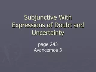 Subjunctive With Expressions of Doubt and Uncertainty