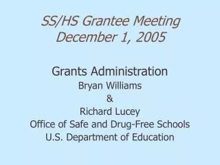 SS/HS Grantee Meeting December 1, 2005