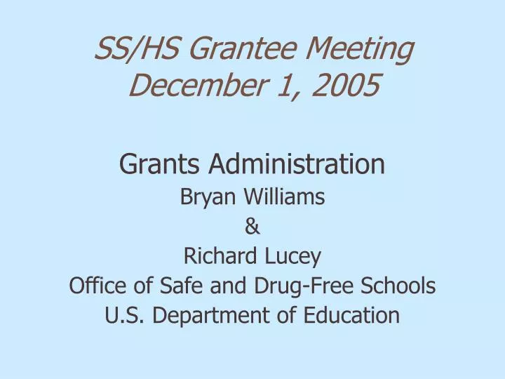 ss hs grantee meeting december 1 2005