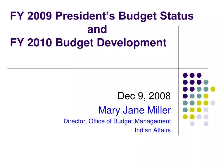 fy 2009 president s budget status and fy 2010 budget development