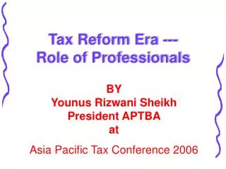 Tax Reform Era --- Role of Professionals