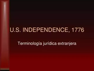 U.S. INDEPENDENCE, 1776