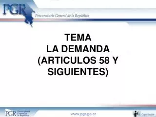 TEMA LA DEMANDA (ARTICULOS 58 Y SIGUIENTES)