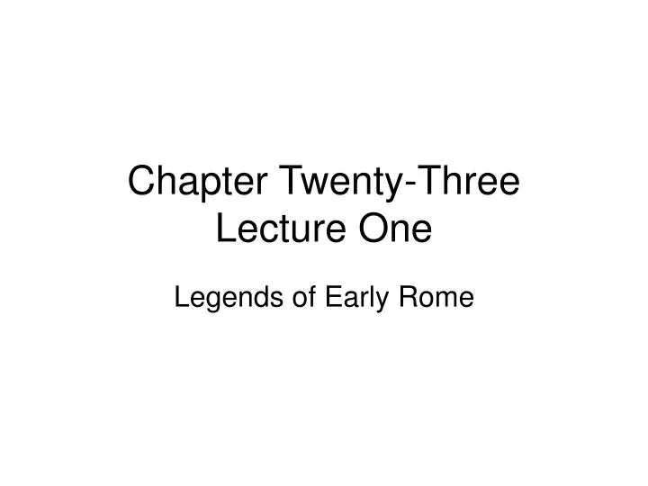 chapter twenty three lecture one