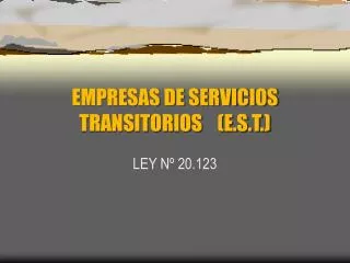 EMPRESAS DE SERVICIOS TRANSITORIOS (E.S.T.)