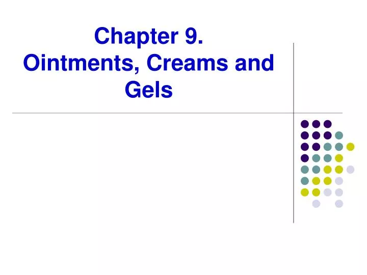 chapter 9 ointments creams and gels