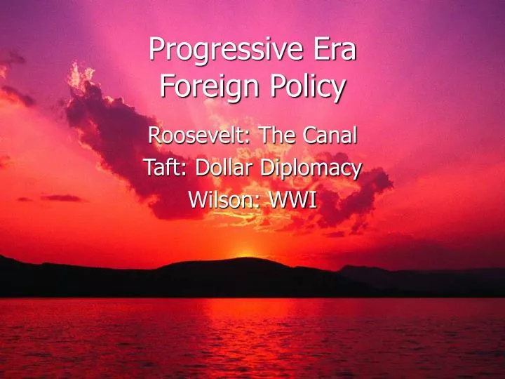 progressive era foreign policy