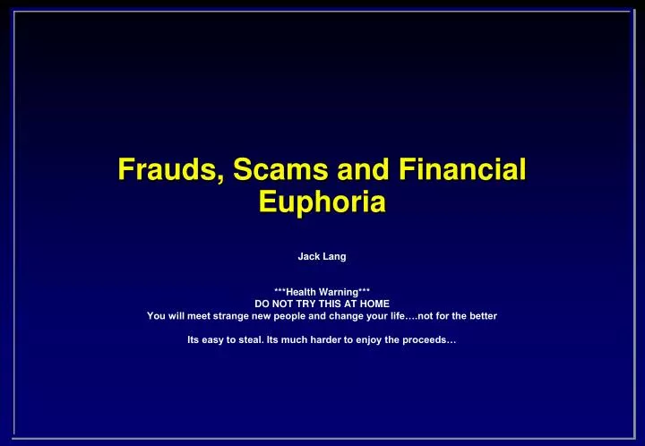 frauds scams and financial euphoria