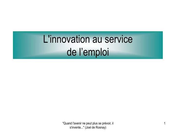 l innovation au service de l emploi