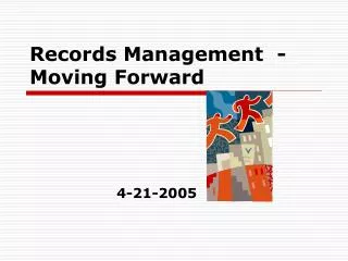 Records Management - Moving Forward
