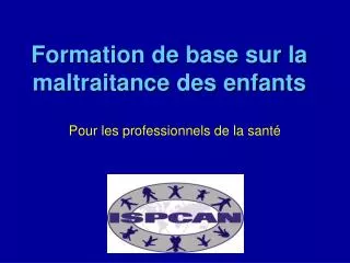 formation de base sur la maltraitance des enfants