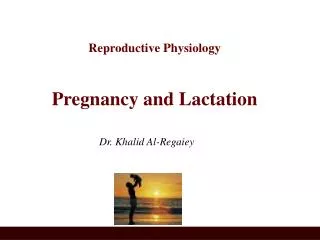 Reproductive Physiology Pregnancy and Lactation