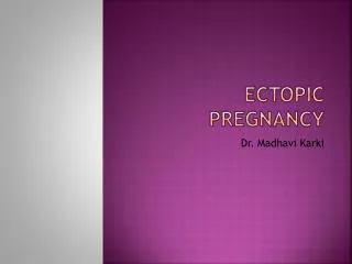 ECTOPIC PREGNANCY