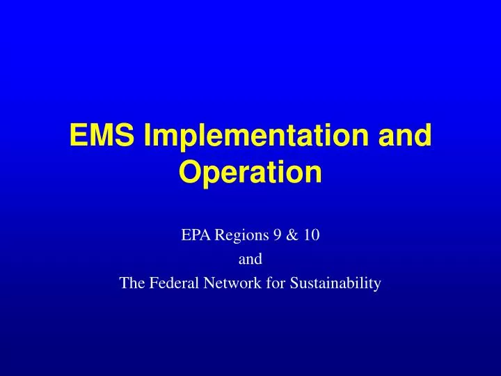 ems implementation and operation