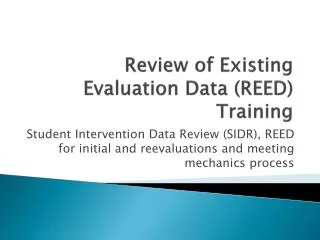 Review of Existing Evaluation Data (REED) Training