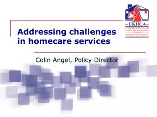 Addressing challenges in homecare services