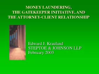 money laundering the gatekeeper initiative and the attorney client relationship