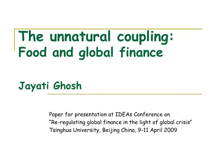 the unnatural coupling food and global finance jayati ghosh
