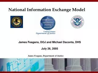 James Feagans, DOJ and Michael Daconta, DHS July 26, 2005