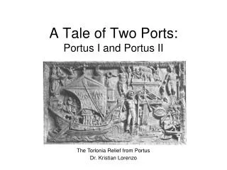 A Tale of Two Ports: Portus I and Portus II
