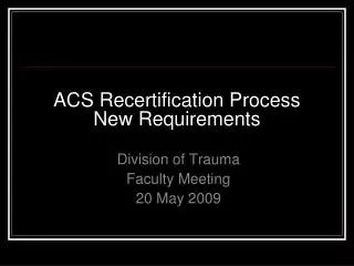 ACS Recertification Process New Requirements