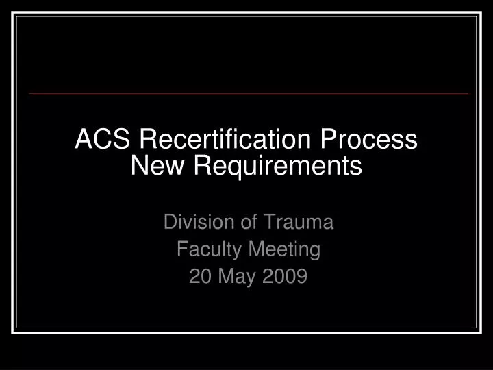 acs recertification process new requirements