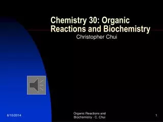 Chemistry 30: Organic Reactions and Biochemistry