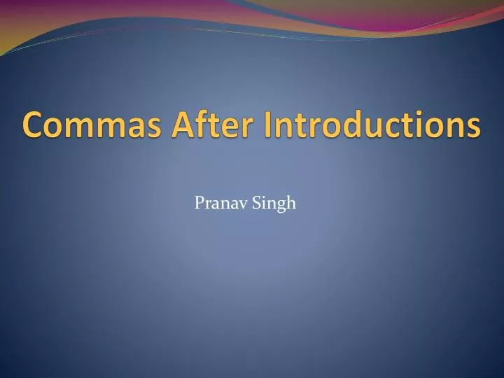 commas after introductions