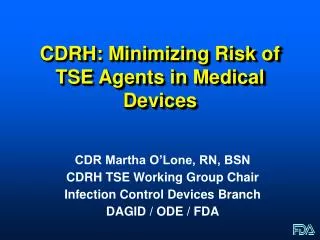 CDRH: Minimizing Risk of TSE Agents in Medical Devices