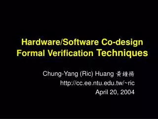 Hardware/Software Co-design Formal Verification Techniques