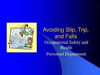 Avoiding Slip, Trip, and Falls