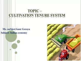 Topic – Cultivation Tenure System