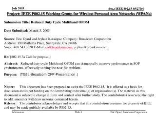 Project: IEEE P802.15 Working Group for Wireless Personal Area Networks (WPANs) Submission Title: Reduced Duty Cycle Mul