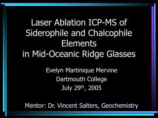 Laser Ablation ICP-MS of Siderophile and Chalcophile Elements in Mid-Oceanic Ridge Glasses