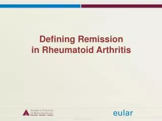 Defining Remission in Rheumatoid Arthritis