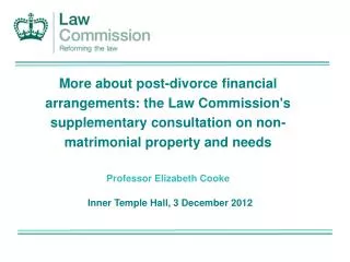 Matrimonial property, needs and agreements: the Law Commission project