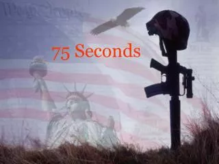 75 Seconds