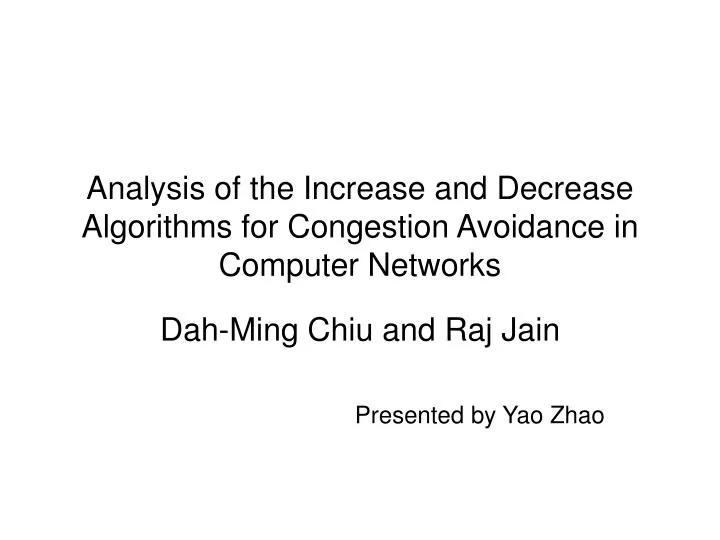 analysis of the increase and decrease algorithms for congestion avoidance in computer networks