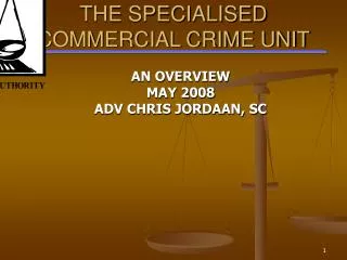 THE SPECIALISED COMMERCIAL CRIME UNIT