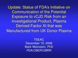 TSEAC December 15, 2006 Mark Weinstein, PhD FDA/CBER/OBRR