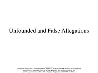 Unfounded and False Allegations