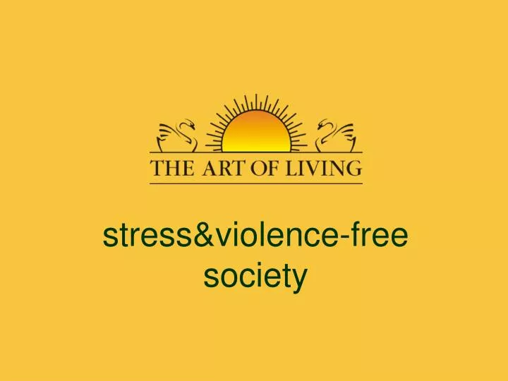 stress violence free society