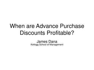When are Advance Purchase Discounts Profitable?