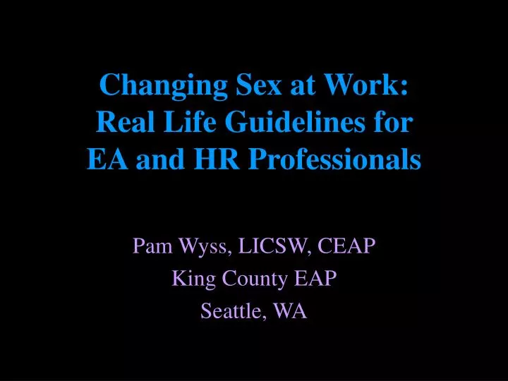 changing sex at work real life guidelines for ea and hr professionals
