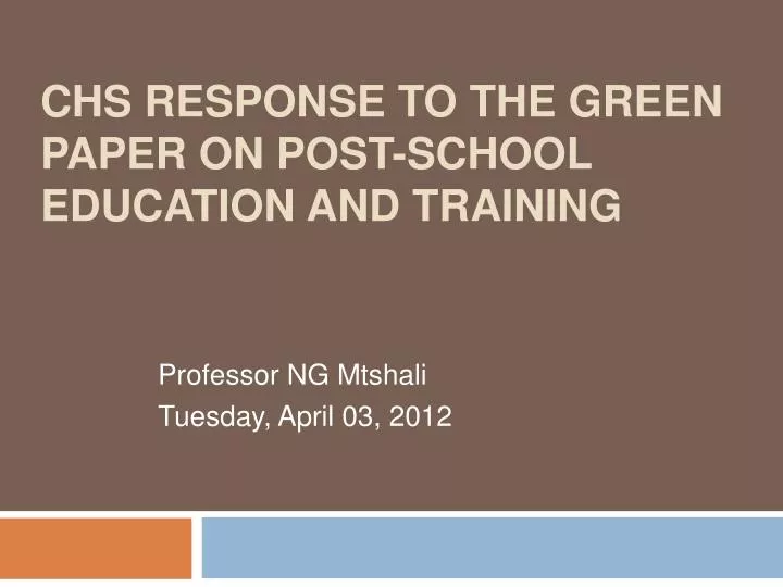 chs response to the green paper on post school education and training