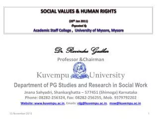 Dr. Ravindra Gadkar Professor &amp;Chairman Kuvempu University Department of PG Studies and Research in Soci