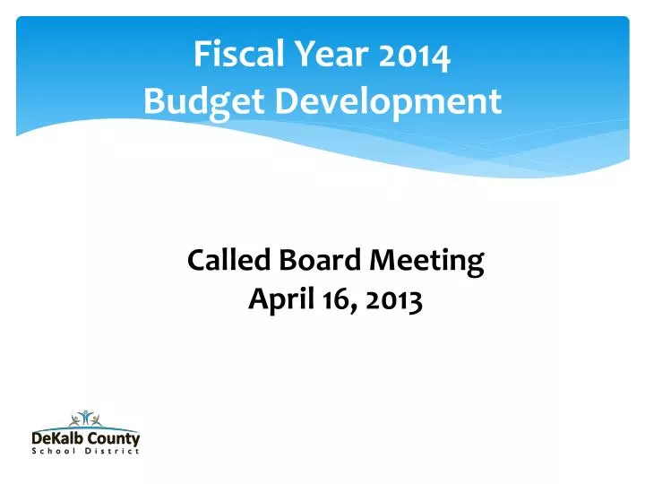 fiscal year 2014 budget development