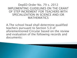 DepED Order No. 79 s. 2012 IMPLEMENTING GUIDELINES ON THE GRANT OF STEP INCREMENT FOR TEACHERS WITH SPECIALIZATION IN S