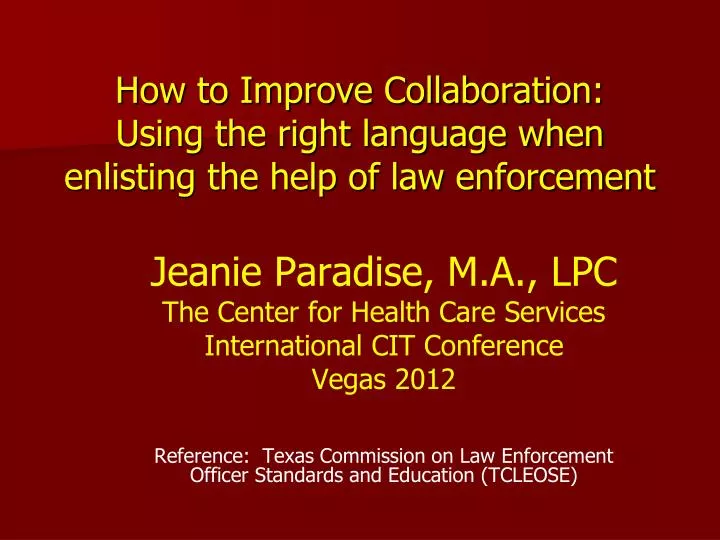 how to improve collaboration using the right language when enlisting the help of law enforcement