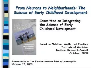 From Neurons to Neighborhoods: The Science of Early Childhood Development